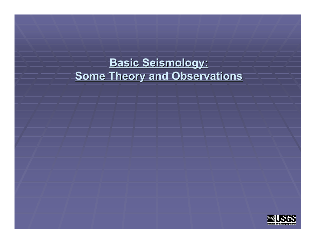 Basic Seismology: Some Theory and Observations