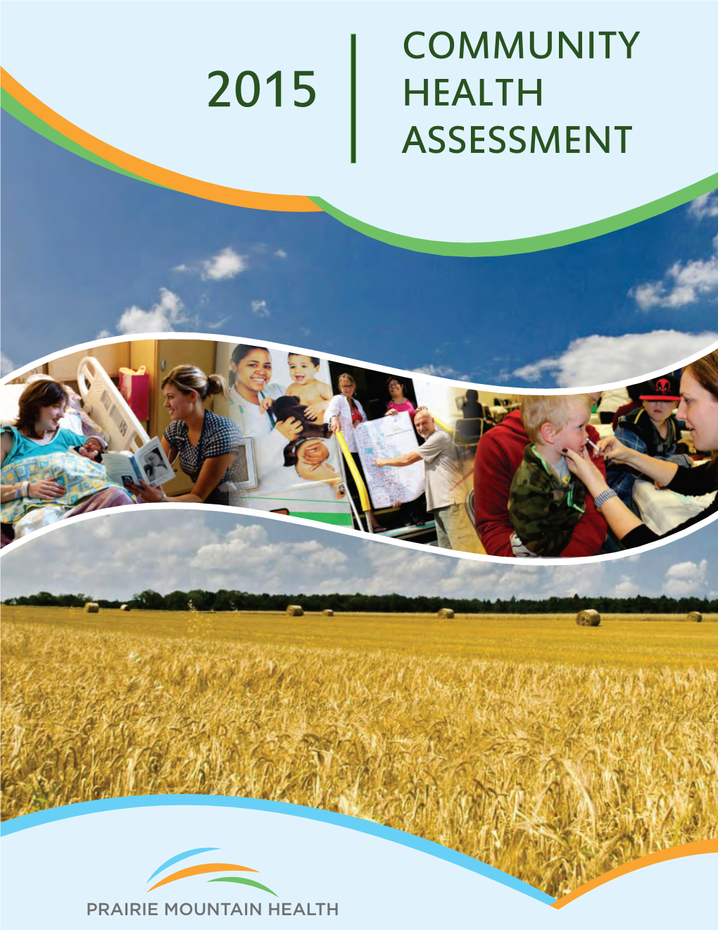 Prairie Mountain Health Community Health Assessment 2015