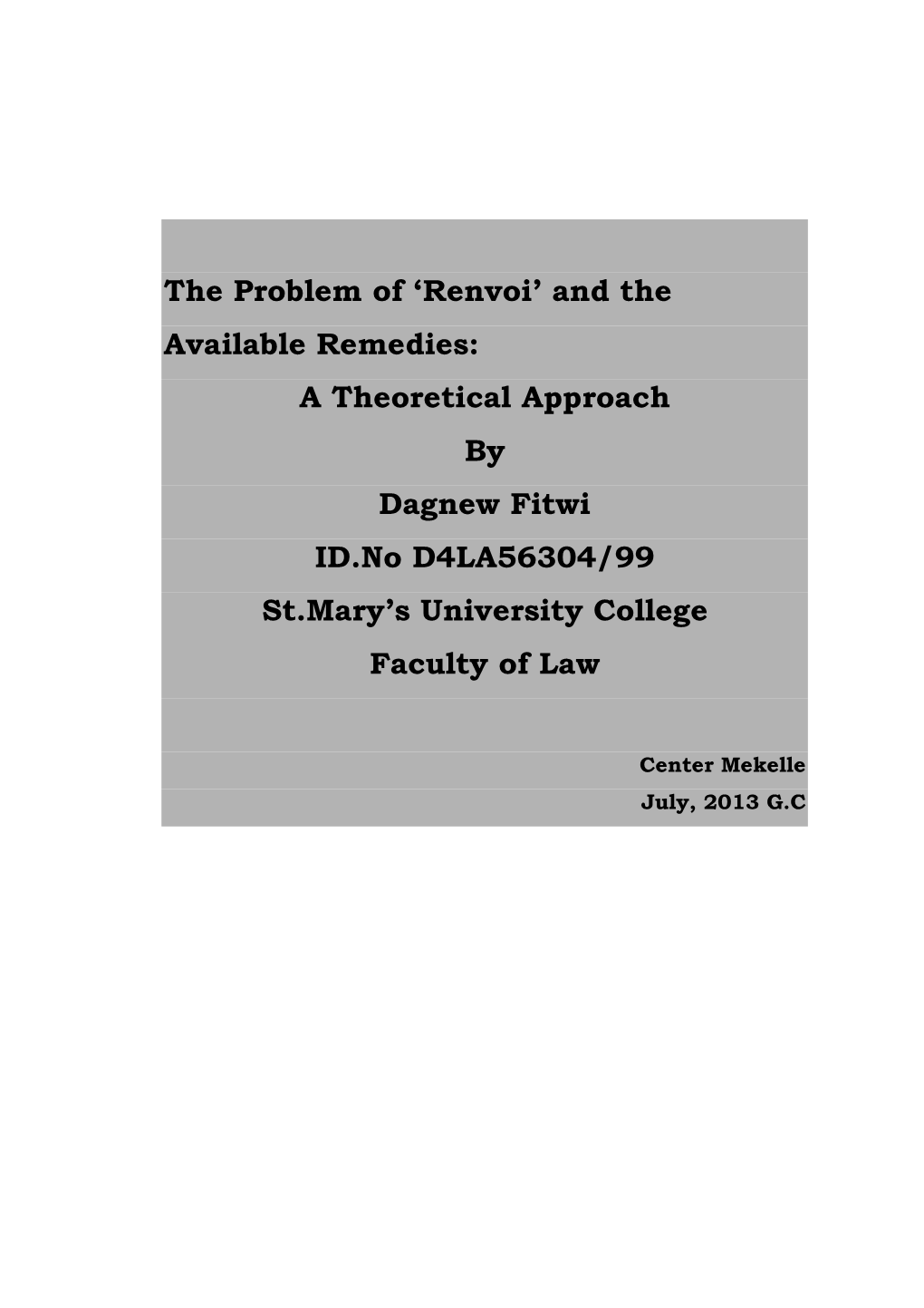 Renvoi’ and the Available Remedies: a Theoretical Approach by Dagnew Fitwi ID.No D4LA56304/99 St.Mary’S University College Faculty of Law