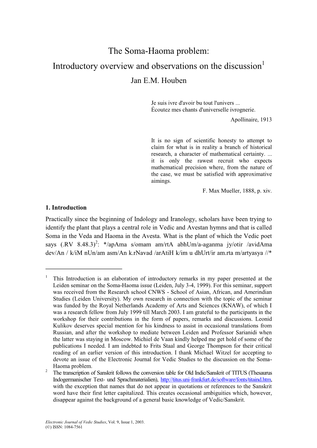 The Soma-Haoma Problem: Introductory Overview and Observations on the Discussion1 Jan E.M