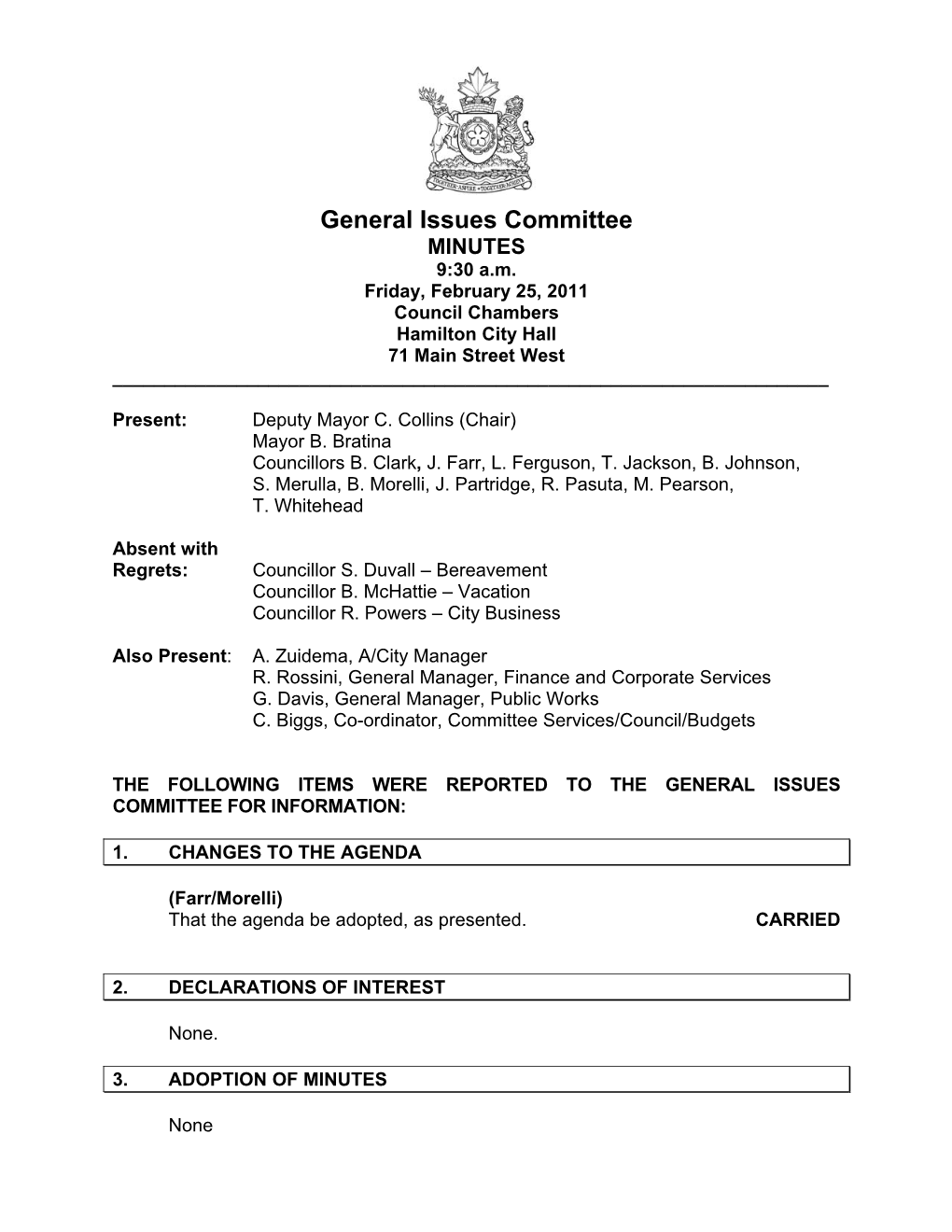 General Issues Committee MINUTES 9:30 A.M. Friday, February 25, 2011 Council Chambers Hamilton City Hall 71 Main Street West ______