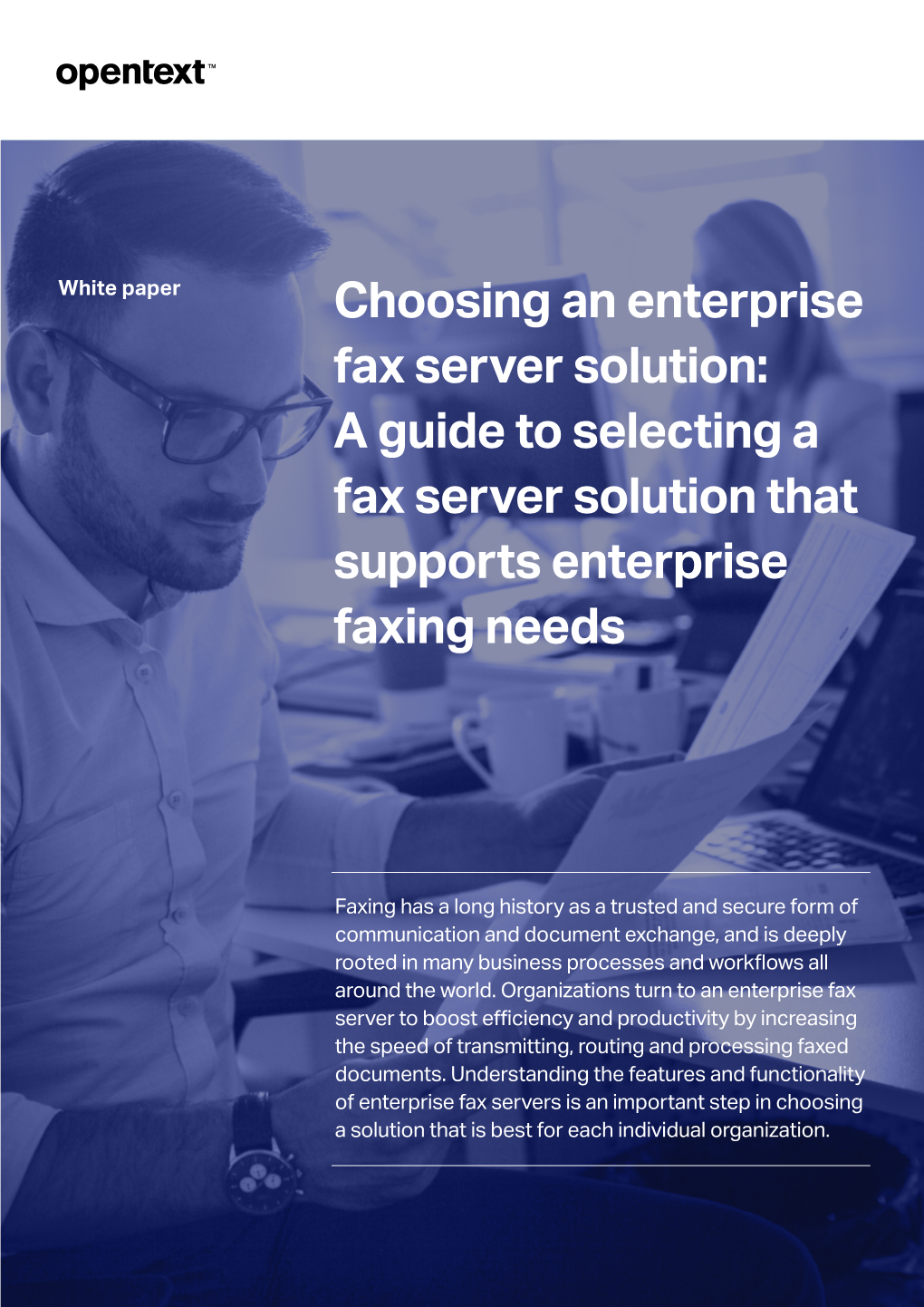 Choosing an Enterprise Fax Server Solution: a Guide to Selecting a Fax Server Solution That Supports Enterprise Faxing Needs