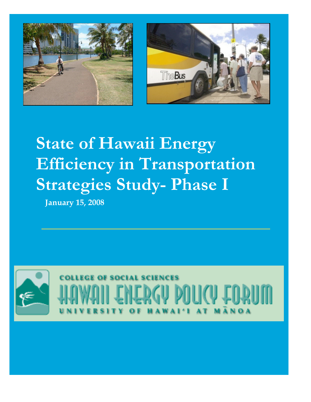 State of Hawaii Energy Efficiency in Transportation Strategies Study- Phase I January 15, 2008