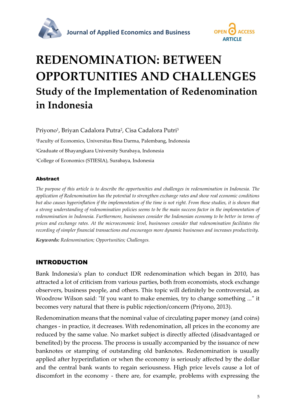 REDENOMINATION: BETWEEN OPPORTUNITIES and CHALLENGES Study of the Implementation of Redenomination in Indonesia