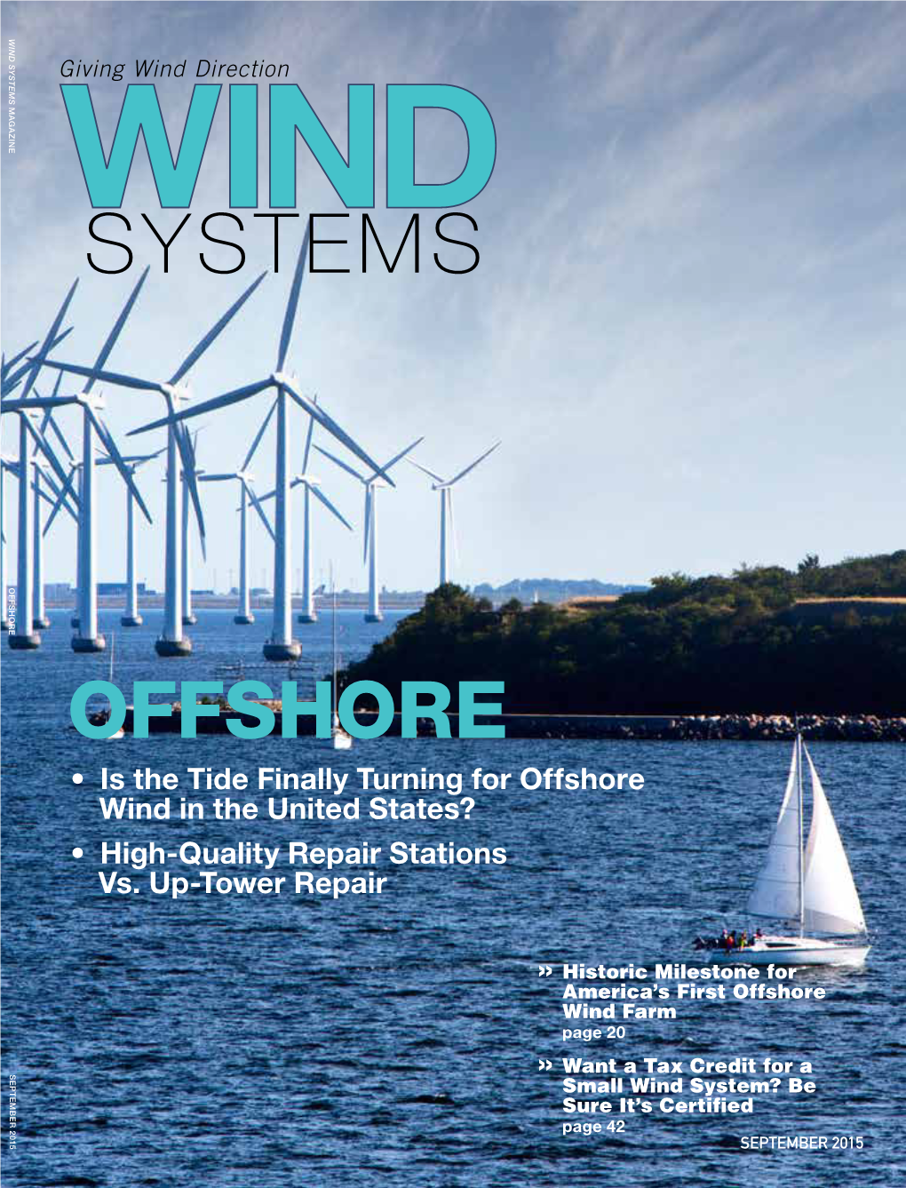 OFFSHORE • Is the Tide Finally Turning for Offshore Wind in the United States? • High-Quality Repair Stations Vs