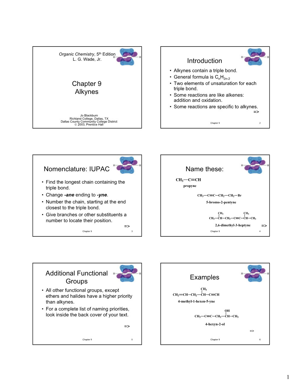 Chapter 9 Alkynes Introduction Nomenclature: IUPAC Name These