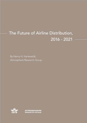 The Future of Airline Distribution, 2016 - 2021