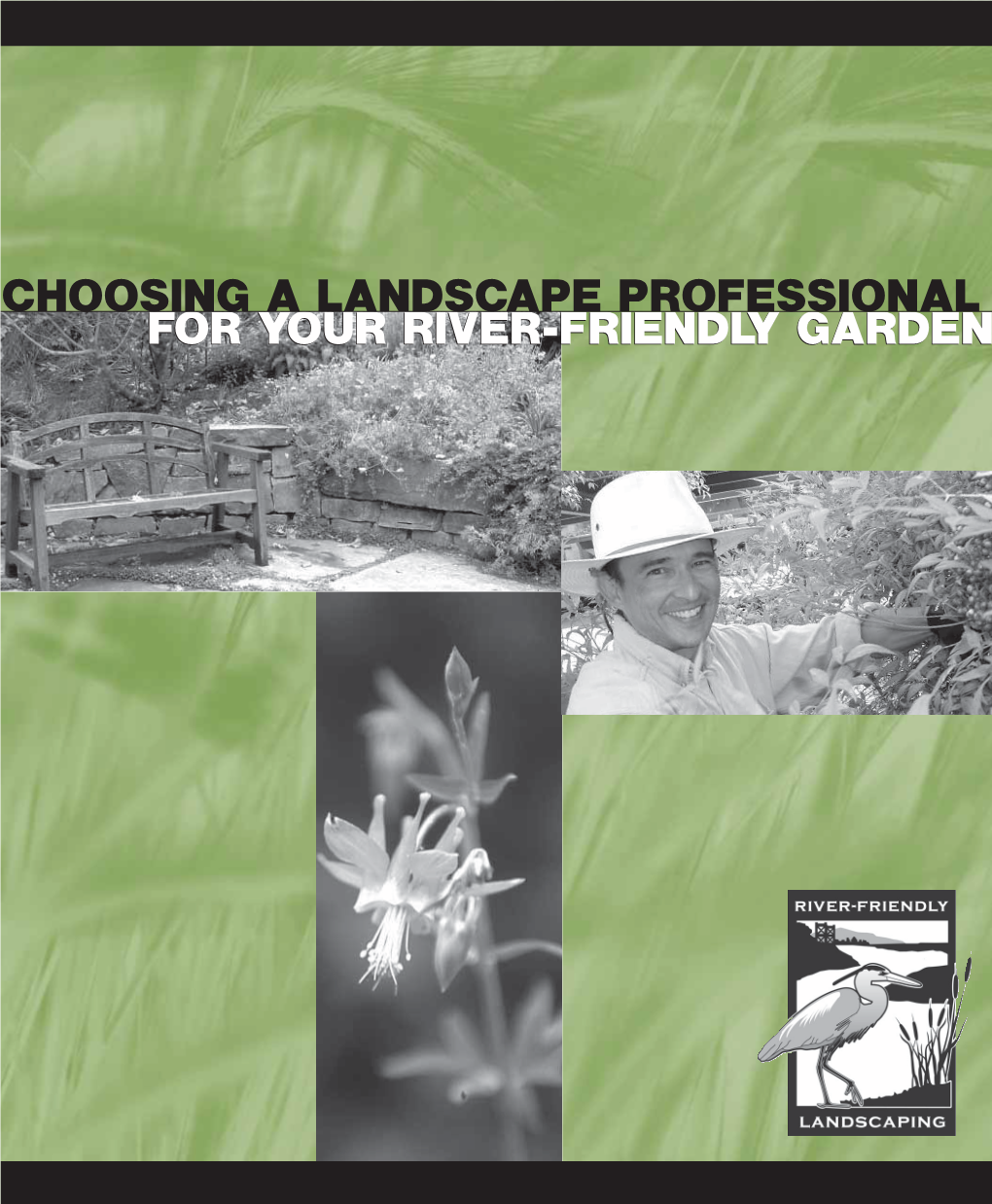 For Your River-Friendly Garden Choosing a Landscape Professional