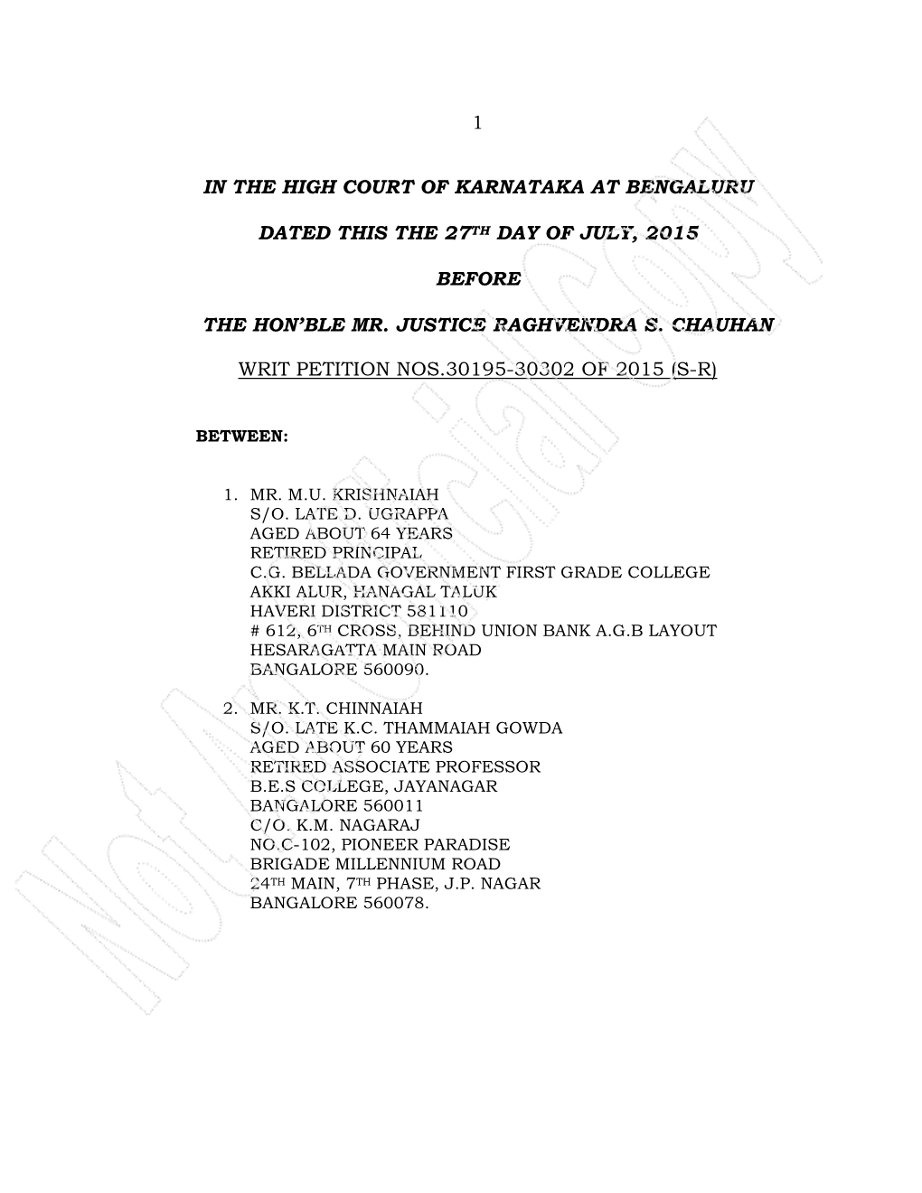 1 in the High Court of Karnataka at Bengaluru Dated This the 27Th Day of July, 2015 Before the Hon'ble Mr. Justice Raghvendra