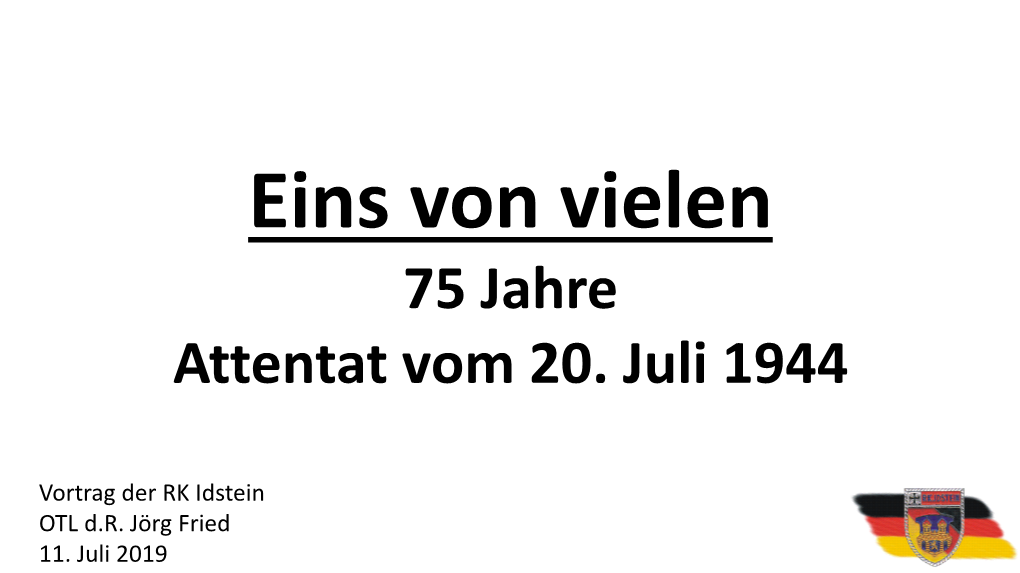 Eins Von Vielen 75 Jahre Attentat Vom 20