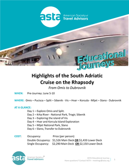 Highlights of the South Adriatic Cruise on the Rhapsody from Omis to Dubrovnik WHEN: Pre-Journey: June 5-10