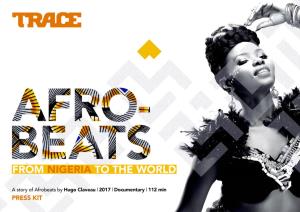 WHY AFROBEATS? NIGERIA “Afrobeats Is the Most Important African Music “Often Referred to As the African Giant, Nigeria Has Phenomenon of the Past 50 Years