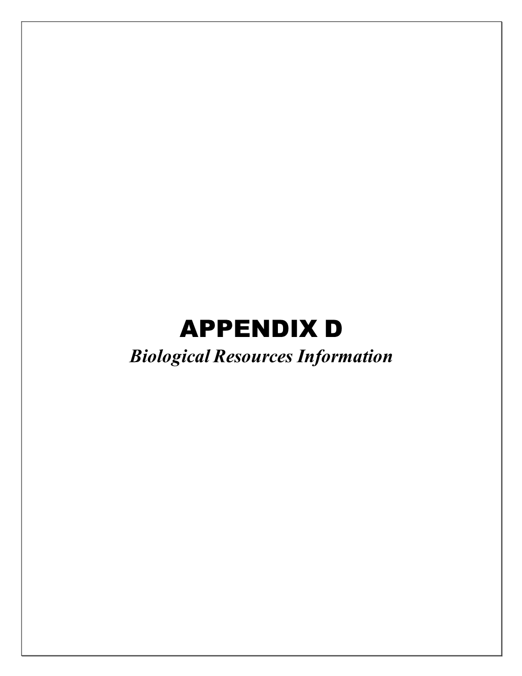 APPENDIX D Biological Resources Information