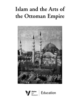 Islam and the Arts of the Ottoman Empire Acknowledgments