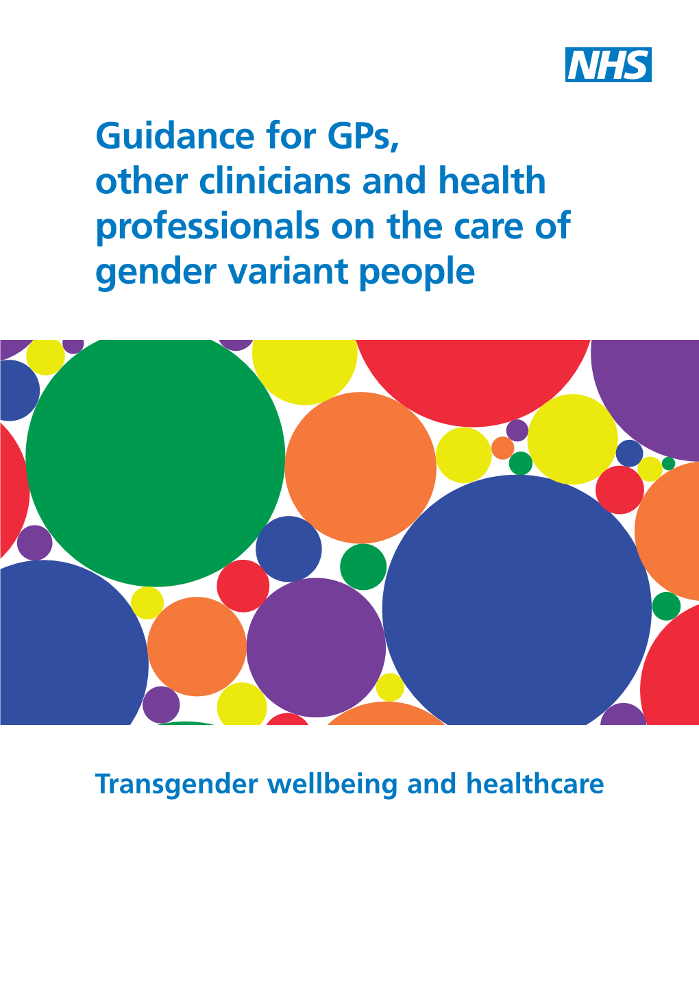 Guidance for Gps, Other Clinicians and Health Professionals on the Care of Gender Variant People