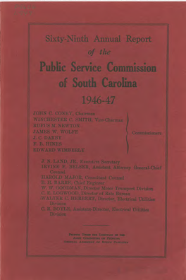 Sixty-Ninth Annual Report of the Public Service C,Ommission of South Carolina 1946-47 JOHN C