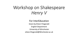 Workshop on Shakespeare Henry V