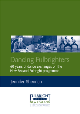 Dancing Fulbrighters 60 Years of Dance Exchanges on the New Zealand Fulbright Programme