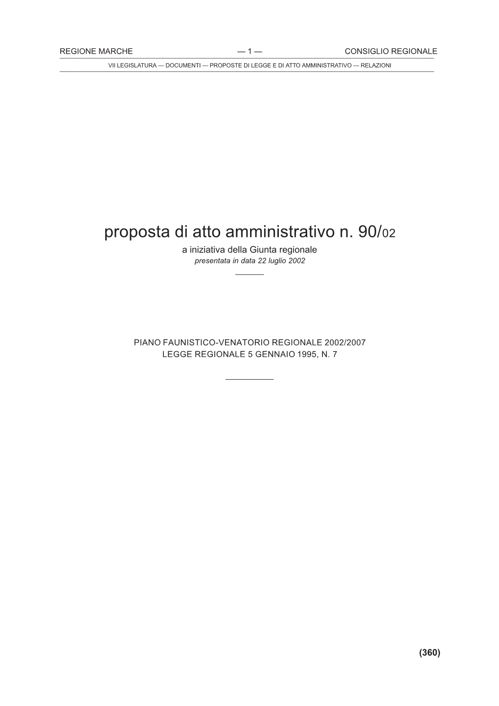 Proposta Di Atto Amministrativo N. 90/02 a Iniziativa Della Giunta Regionale Presentata in Data 22 Luglio 2002 ______