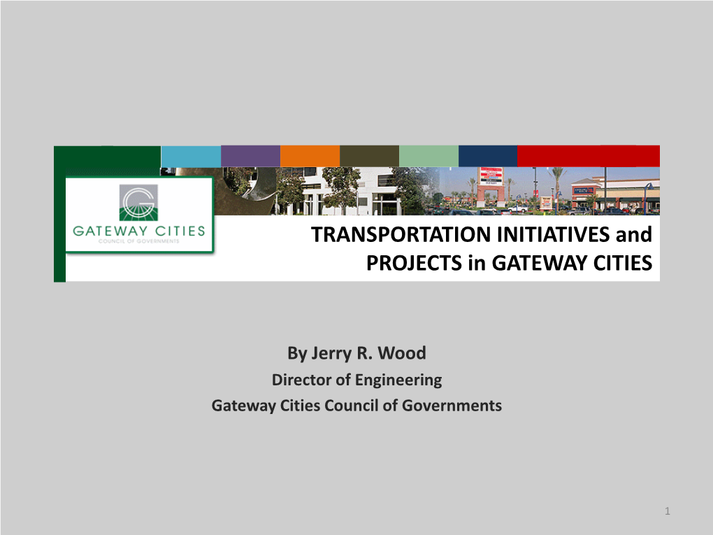 TRANSPORTATION INITIATIVES and PROJECTS in GATEWAY CITIES
