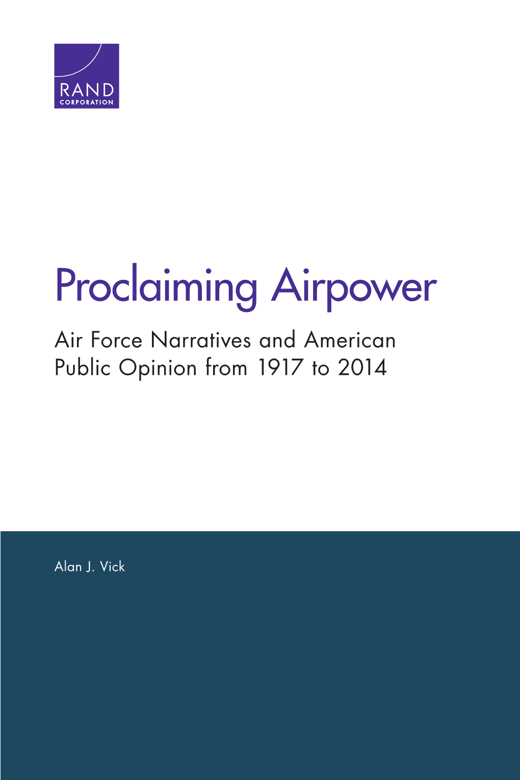 Air Force Narratives and American Public Opinion from 1917 to 2014