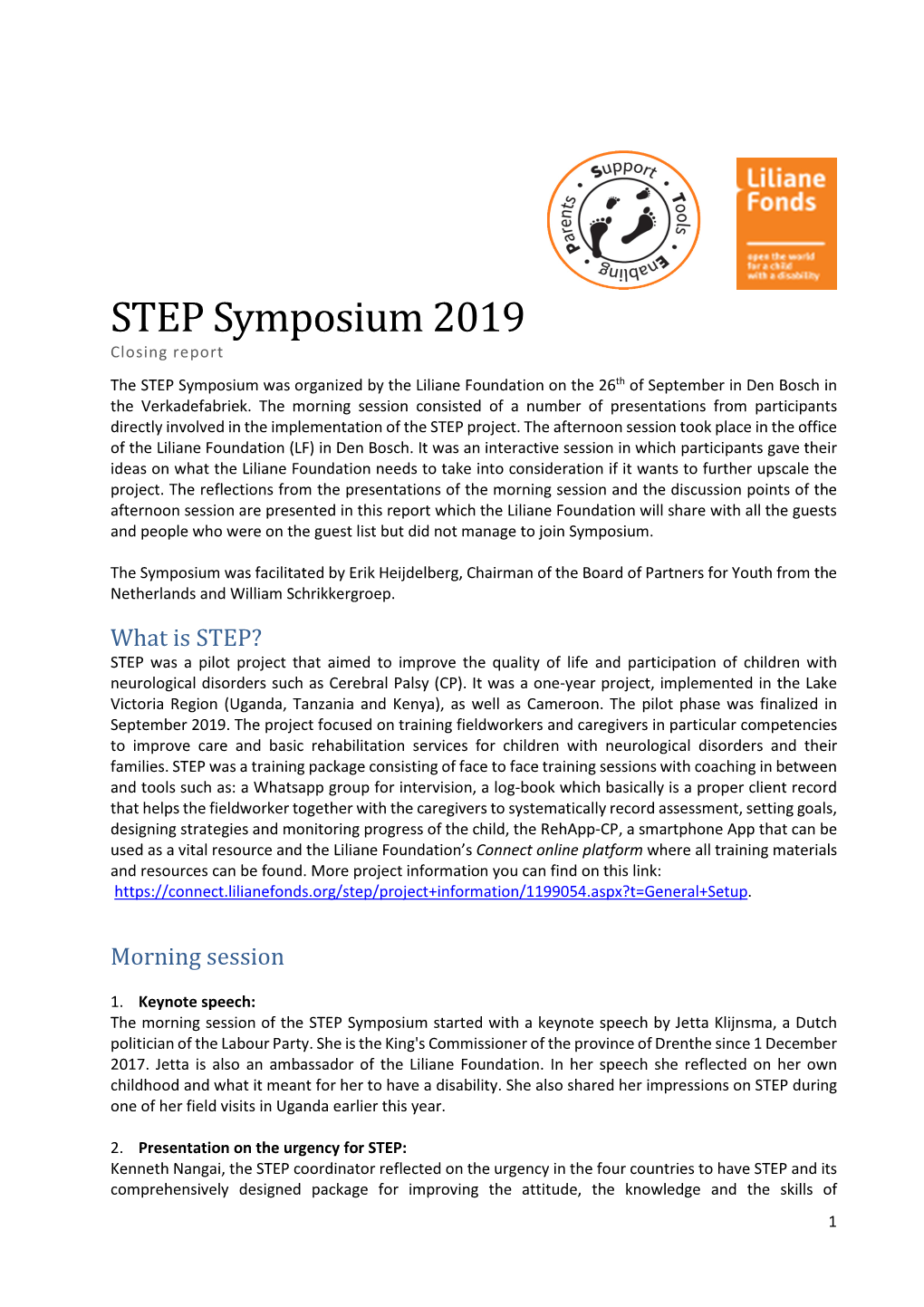 STEP Symposium 2019 Closing Report the STEP Symposium Was Organized by the Liliane Foundation on the 26 Th of September in Den Bosch in the Verkadefabriek