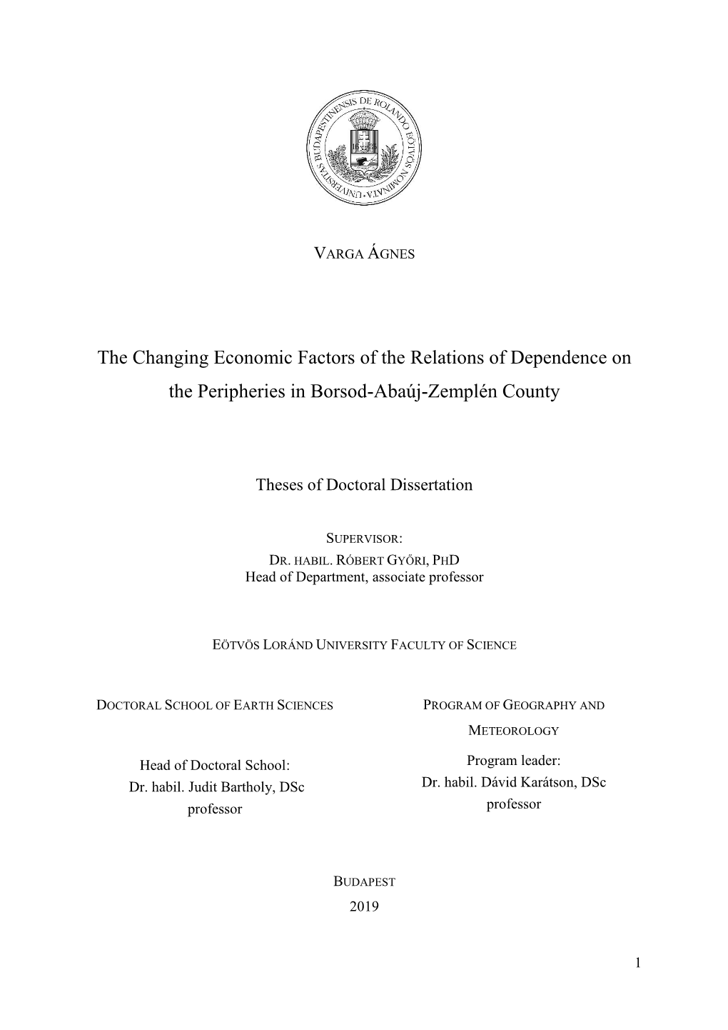 The Changing Economic Factors of the Relations of Dependence on the Peripheries in Borsod-Abaúj-Zemplén County