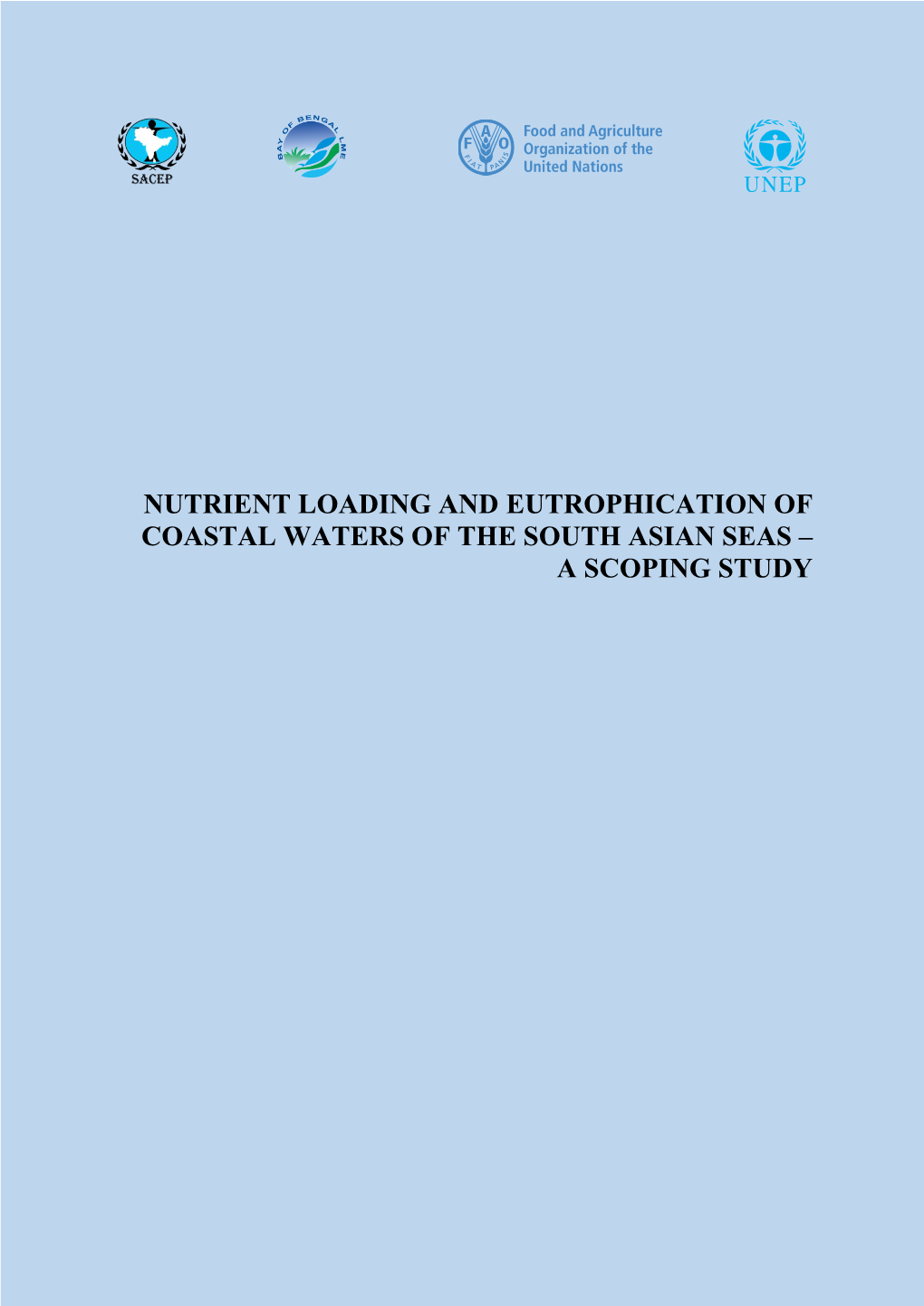 Nutrient Loading and Eutrophication of Coastal Waters of the South Asian Seas – a Scoping Study