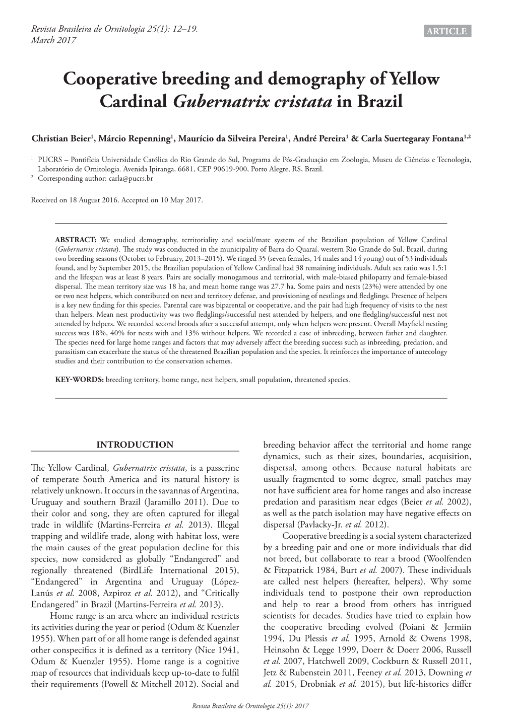 Cooperative Breeding and Demography of Yellow Cardinal Gubernatrix Cristata in Brazil