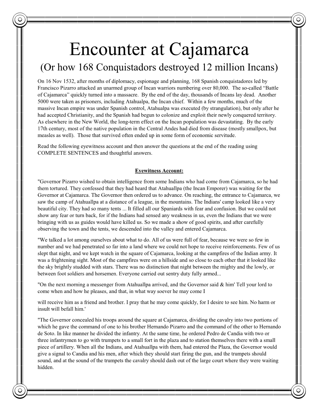 Encounter at Cajamarca (Or How 168 Conquistadors Destroyed 12 Million Incans)