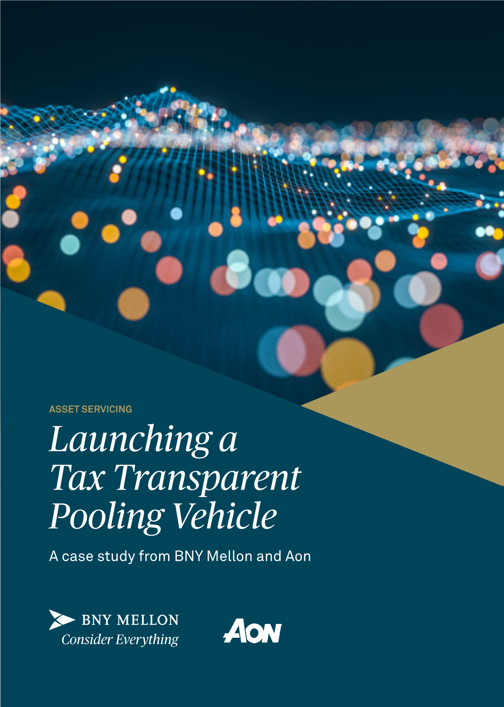 Launching a Tax Transparent Pooling Vehicle a Case Study from BNY Mellon and Aon