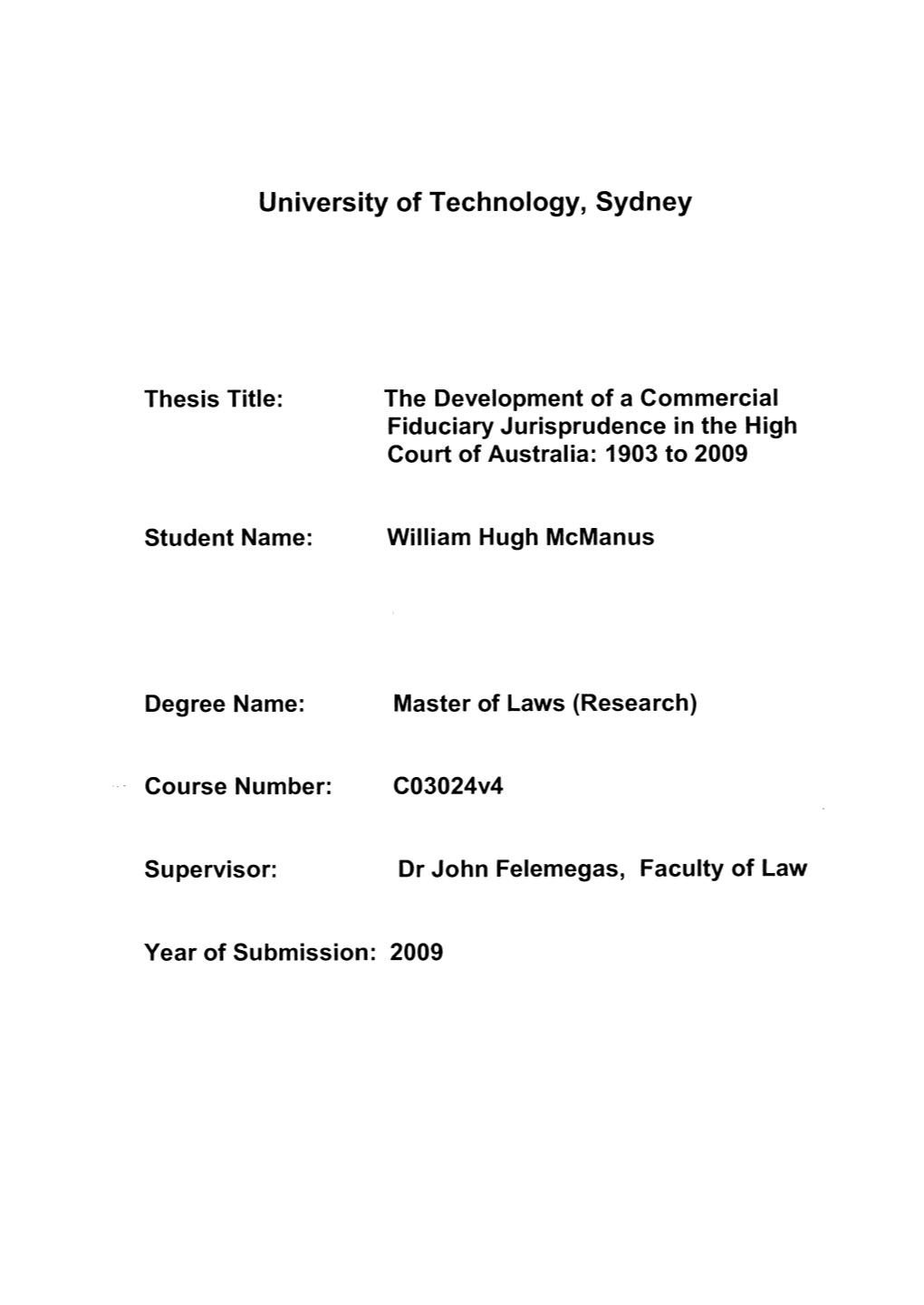 The Development of a Commercial Fiduciary Jurisprudence in the High Court of Australia: 1903 to 2009