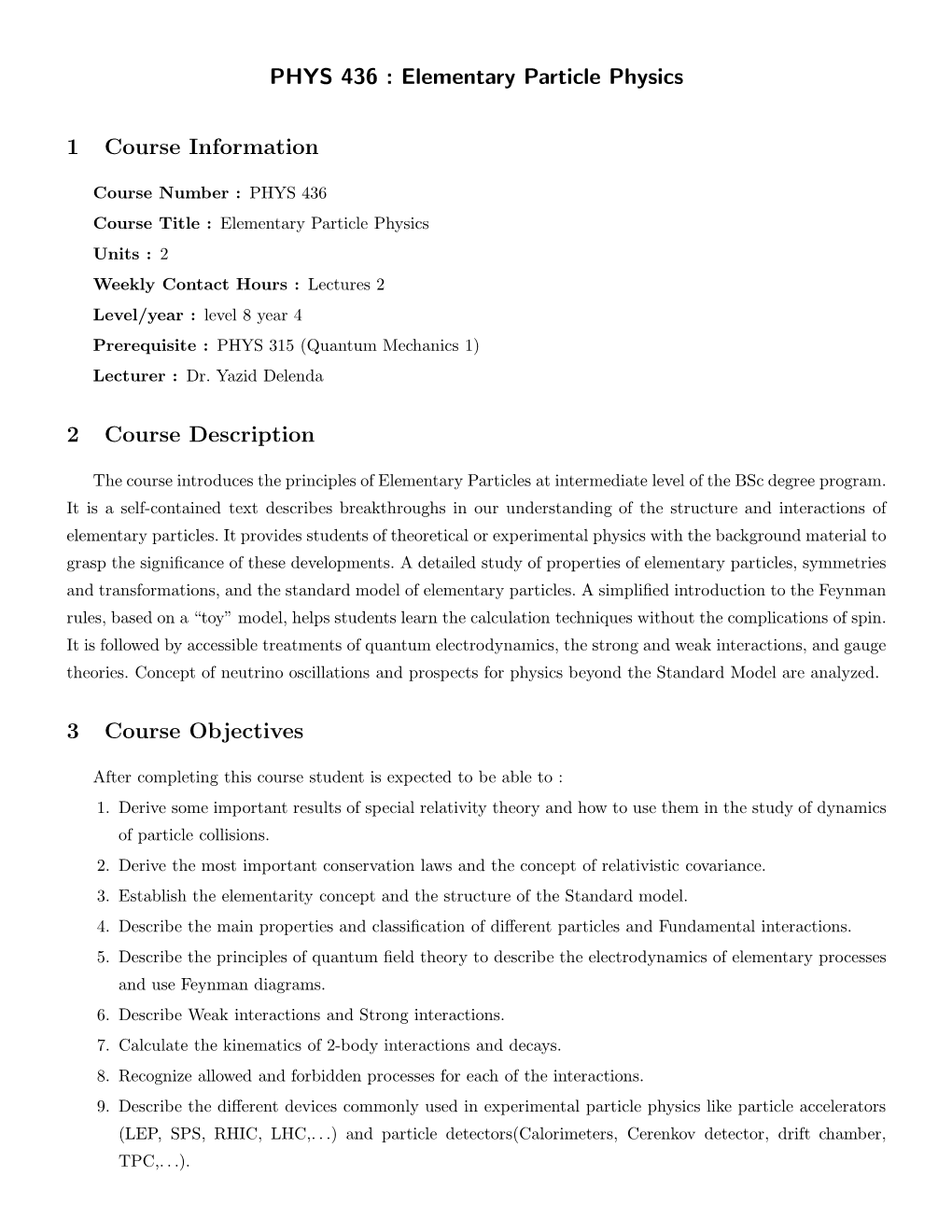 PHYS 436 : Elementary Particle Physics 1 Course Information 2