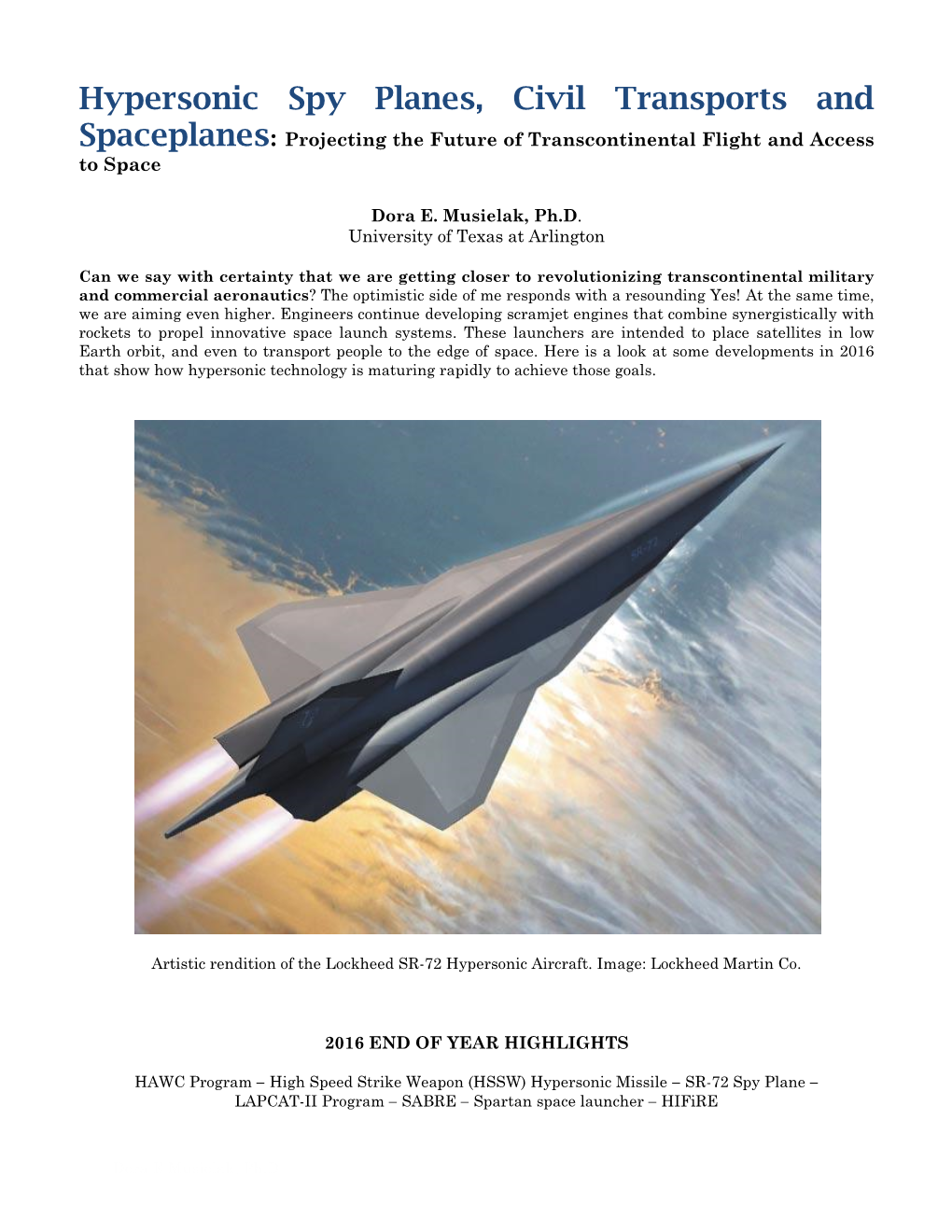 Hypersonic Spy Planes, Civil Transports and Spaceplanes: Projecting the Future of Transcontinental Flight and Access to Space