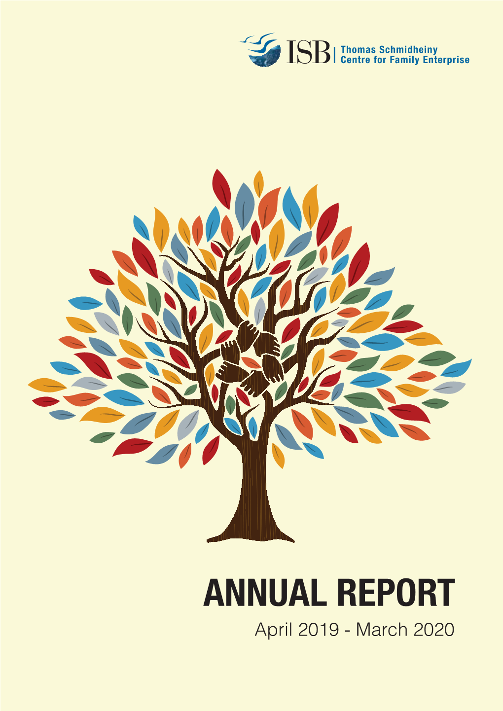 ANNUAL REPORT April 2019 - March 2020 VISION to Create Value for Society and Business Families by Developing Their Stewardship Capabilities
