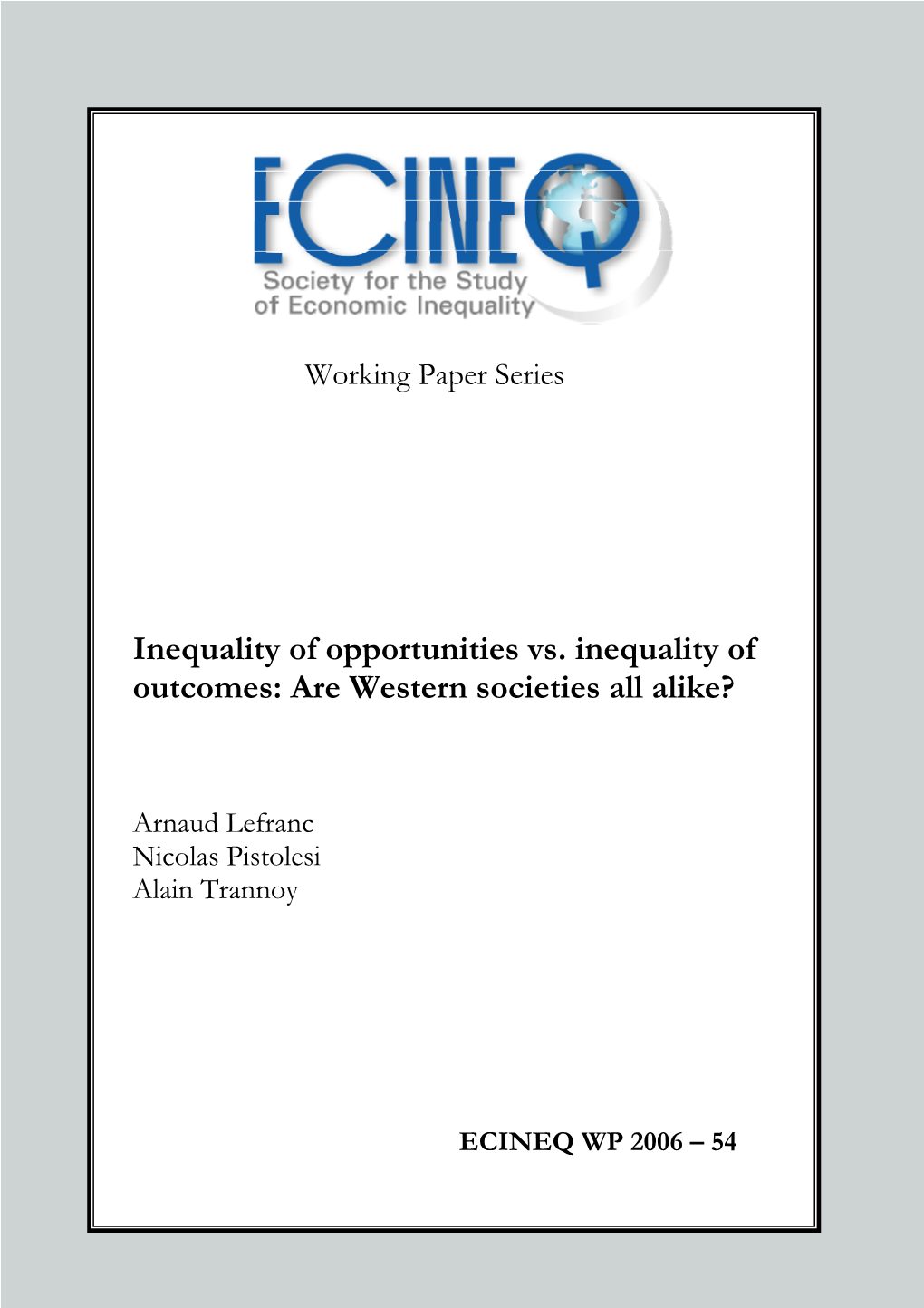 Inequality of Opportunities Vs. Inequality of Outcomes: Are Western Societies All Alike?