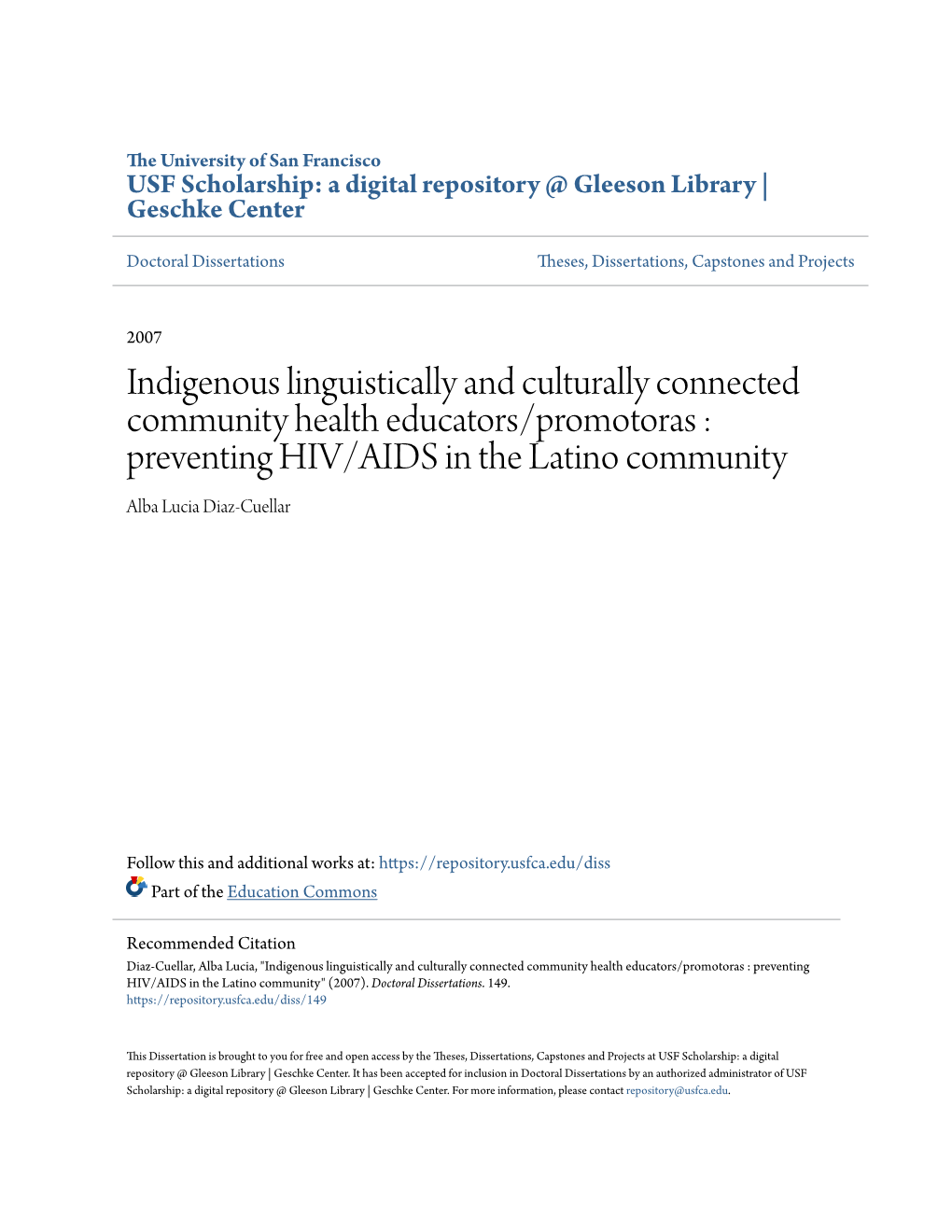 Indigenous Linguistically and Culturally Connected Community Health Educators/Promotoras : Preventing HIV/AIDS in the Latino Community Alba Lucia Diaz-Cuellar