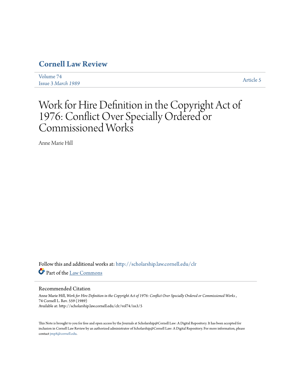 Work for Hire Definition in the Copyright Act of 1976: Conflict Over Specially Ordered Or Commissioned Works Anne Marie Hill