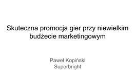 Skuteczna Promocja Gier Przy Niewielkim Budżecie Marketingowym