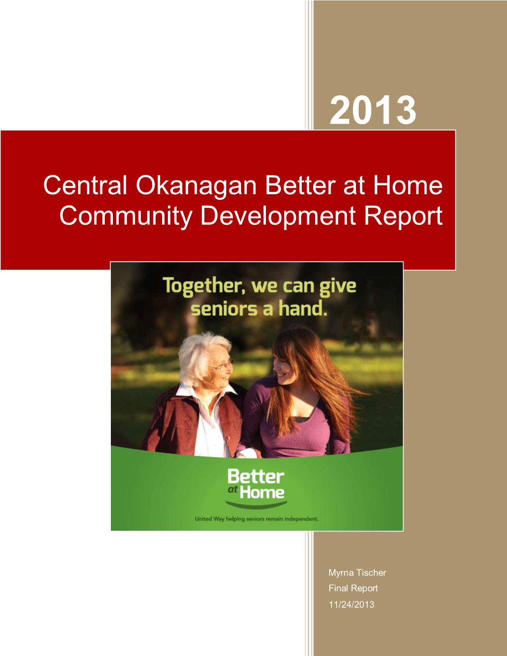 Central Okanagan Better at Home Community Development Report