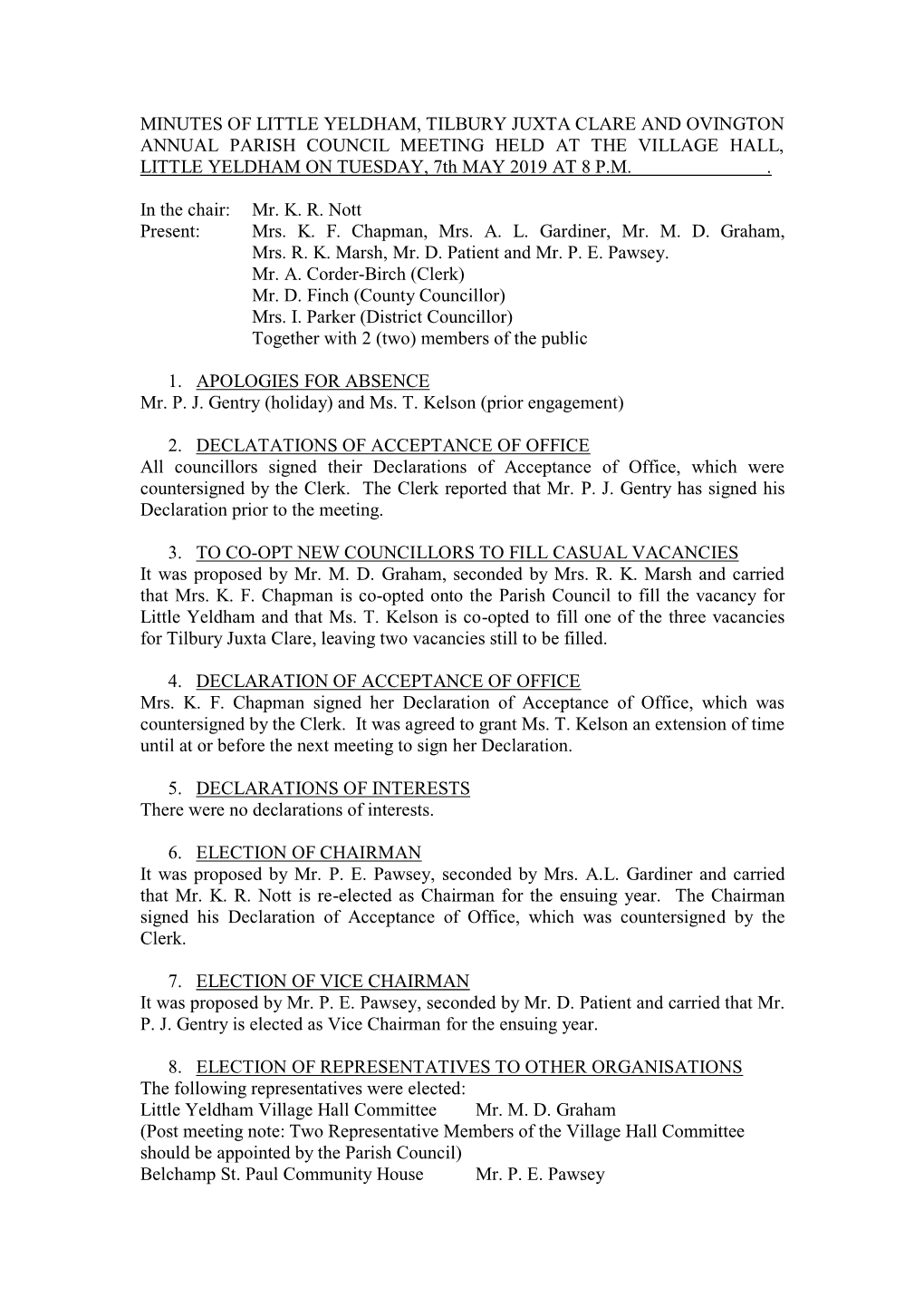 MINUTES of LITTLE YELDHAM, TILBURY JUXTA CLARE and OVINGTON ANNUAL PARISH COUNCIL MEETING HELD at the VILLAGE HALL, LITTLE YELDHAM on TUESDAY, 7Th MAY 2019 at 8 P.M