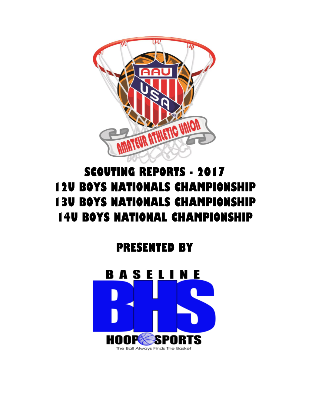 Scouting Reports - 2017 12U Boys Nationals Championship 13U Boys Nationals Championship 14U Boys National Championship