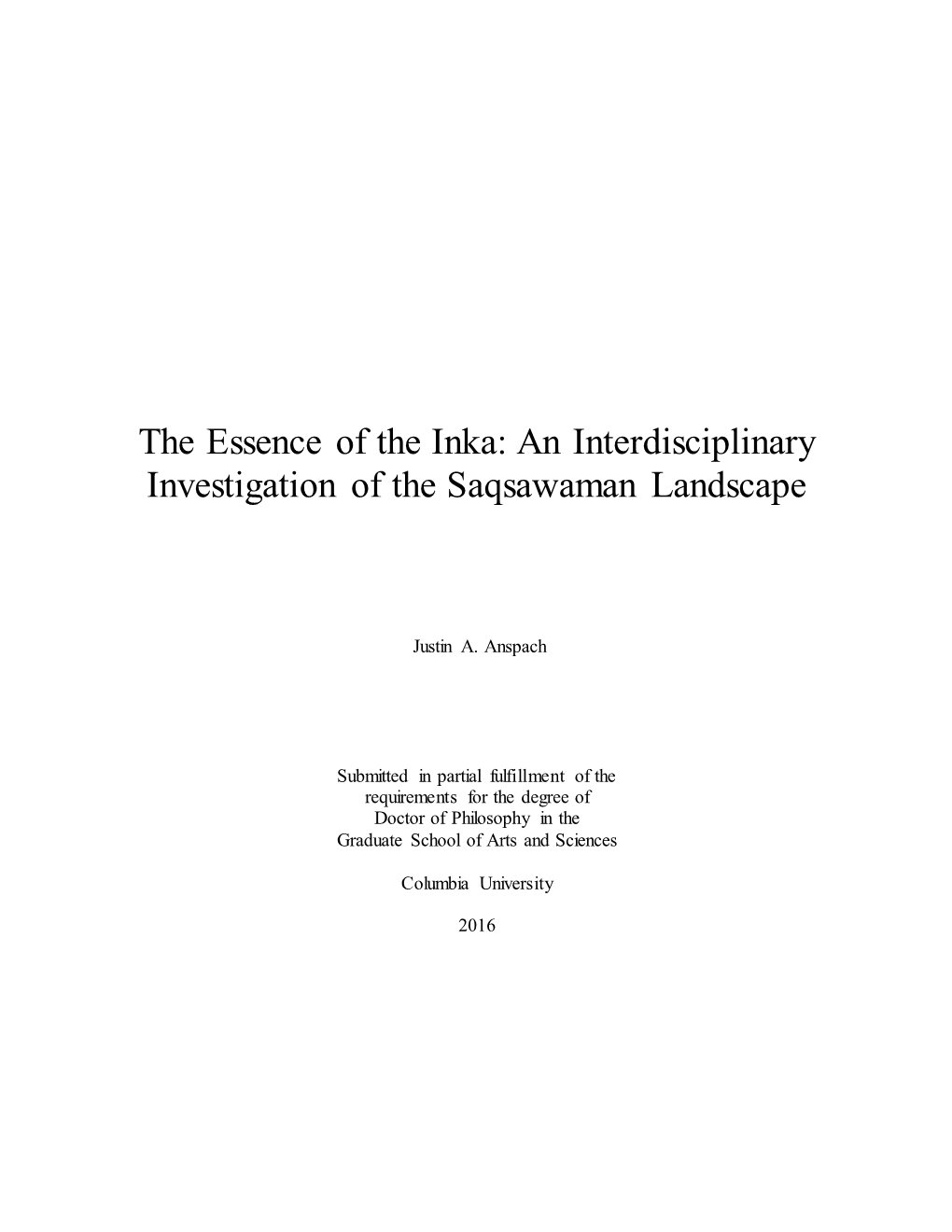 The Essence of the Inka: an Interdisciplinary Investigation of the Saqsawaman Landscape