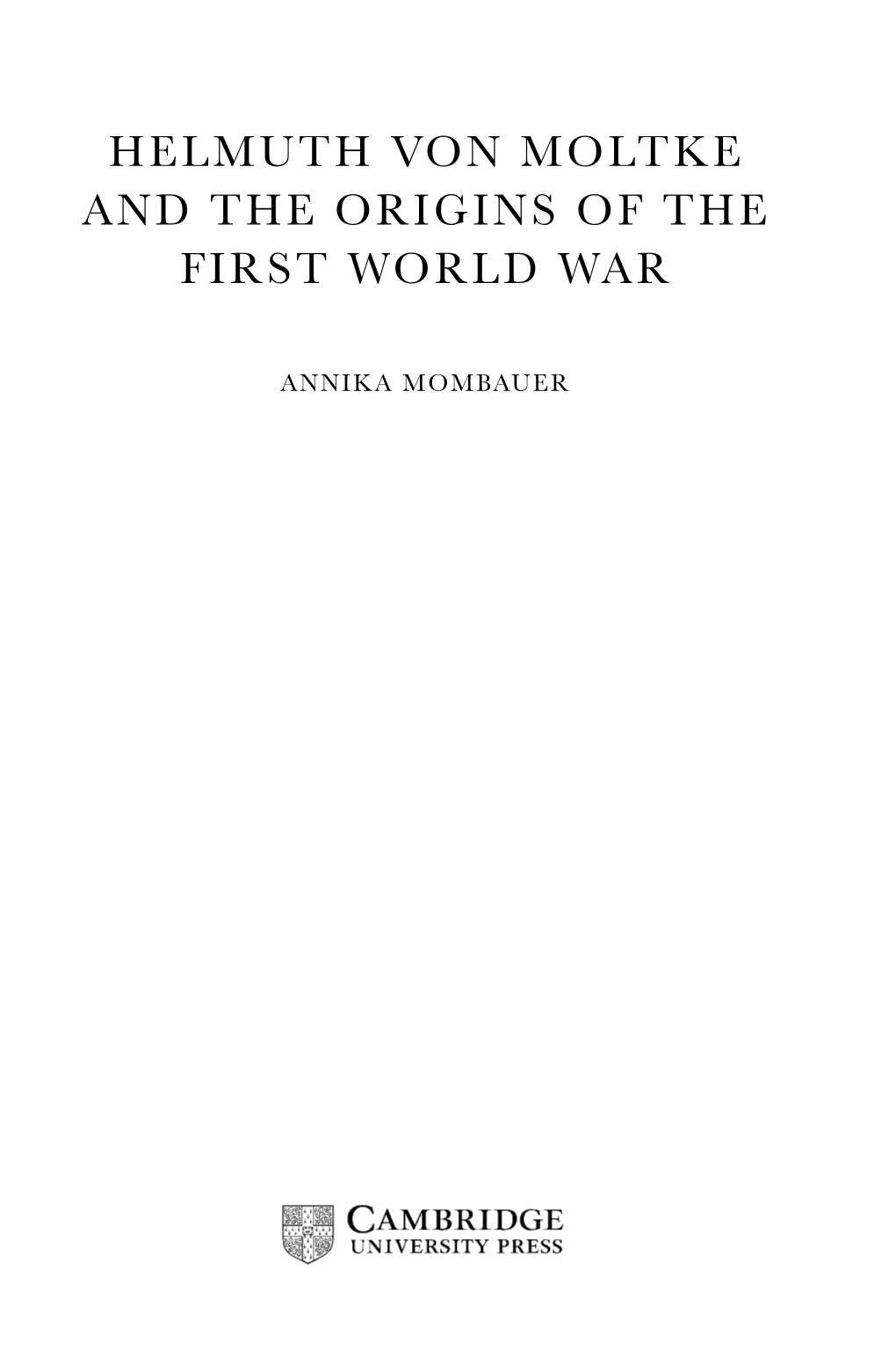 Helmuth Von Moltke and the Origins of the First World War