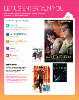 LET US ENTERTAIN YOU Your Ultimate Guide to This Month’S Superb Selection of Movies, TV, Music and Games