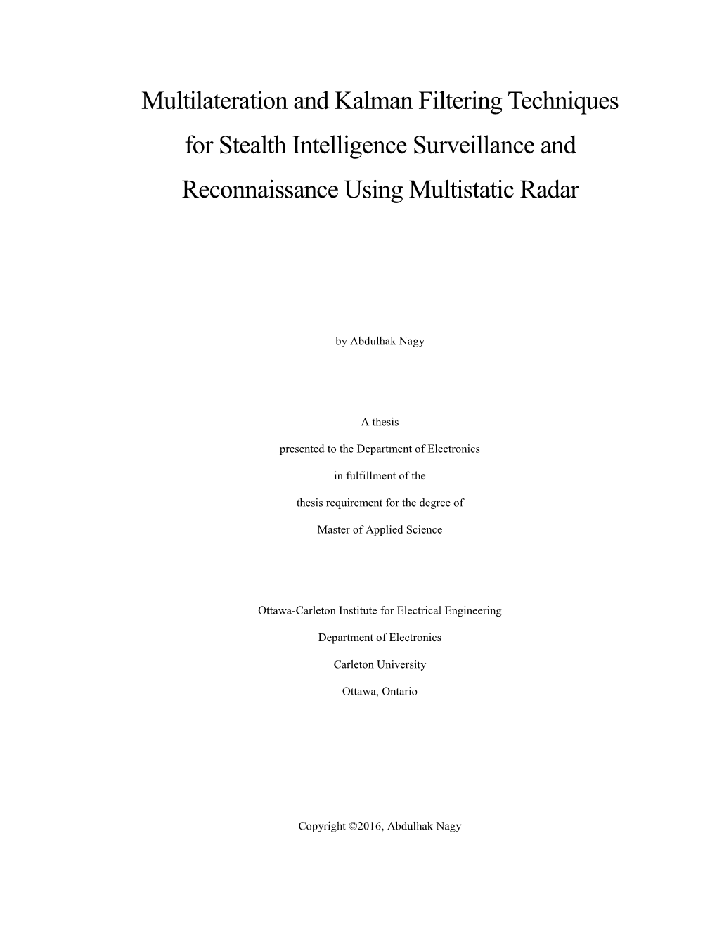 Multilateration and Kalman Filtering Techniques for Stealth Intelligence Surveillance and Reconnaissance Using Multistatic Radar