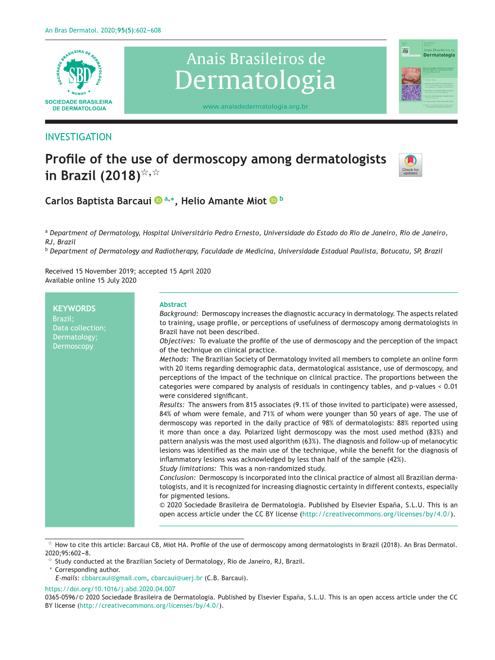 Profile of the Use of Dermoscopy Among Dermatologists in Brazil