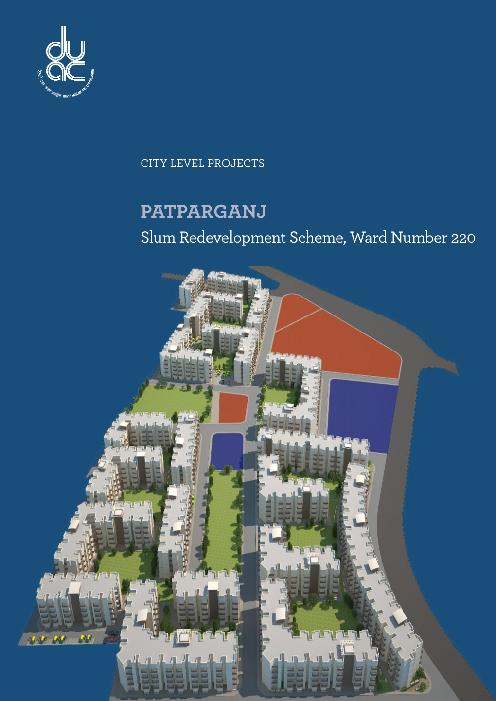 PATPARGANJ Slum Redevelopment Scheme, Ward Number 220 (An ISO 9001 : 2008 Certiied Organisation)