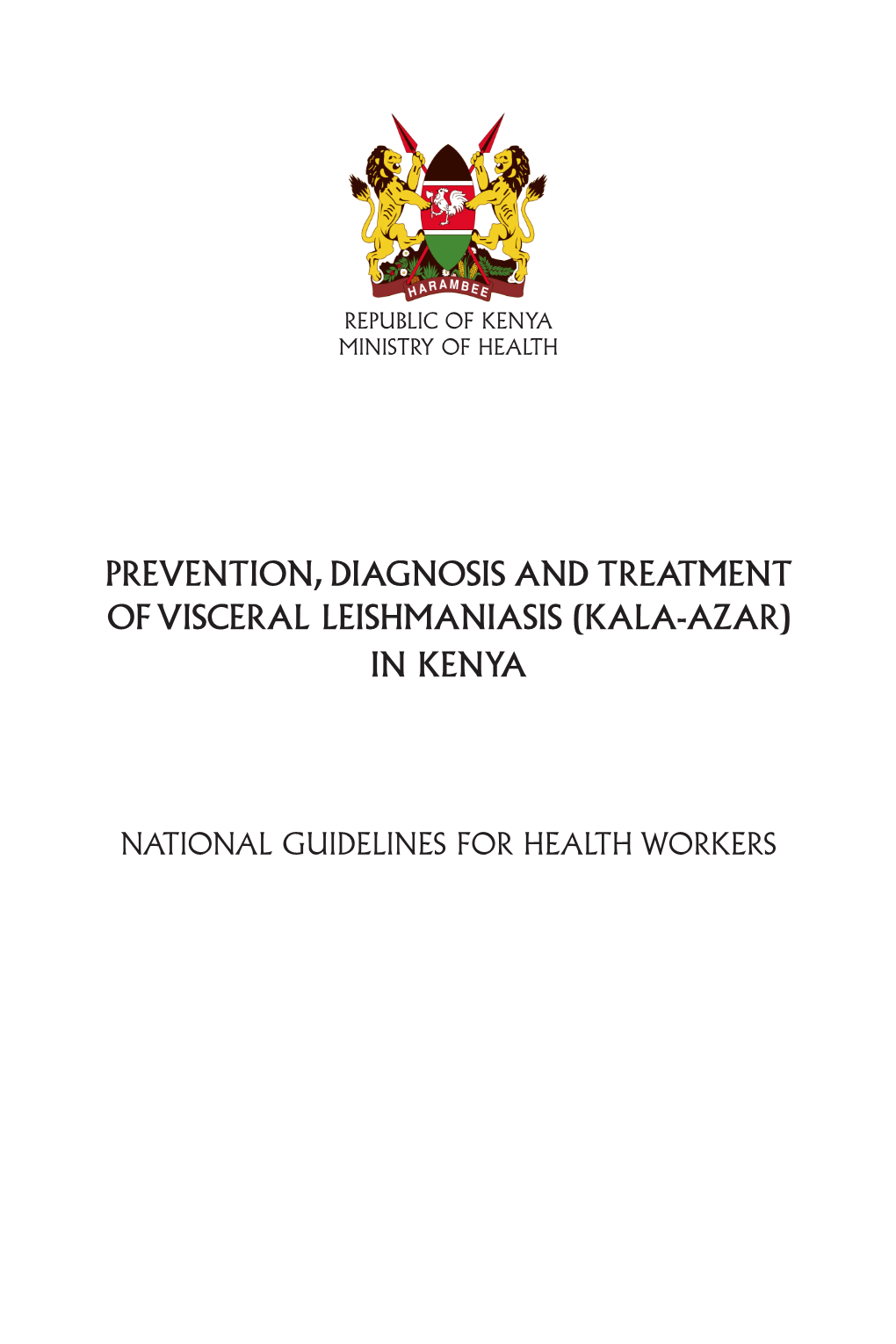 Prevention, Diagnosis and Treatment of Visceral Leishmaniasis (Kala-Azar) in Kenya