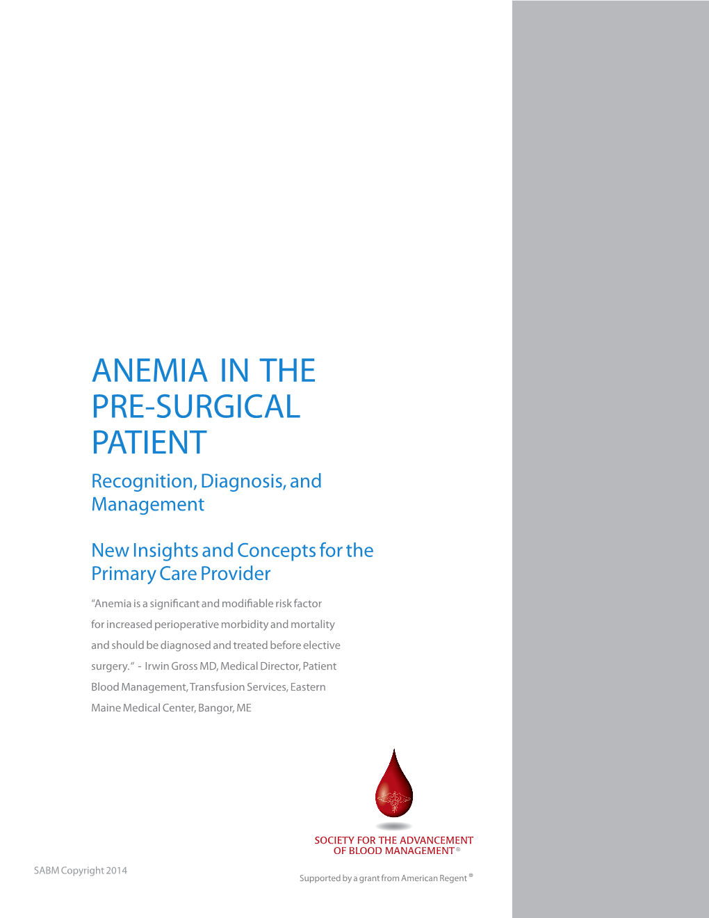 ANEMIA in the PRE-SURGICAL PATIENT Recognition, Diagnosis, and Management